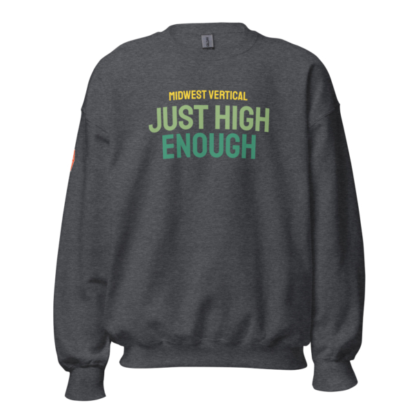 Just High Enough Unisex Sweatshirt