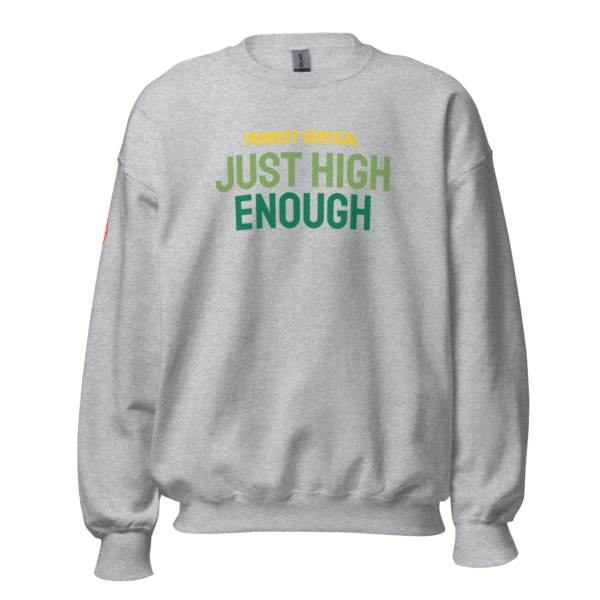 Just High Enough Unisex Sweatshirt - Image 3